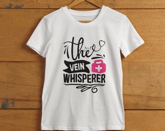 The Vein Whisperer Shirt, Nurse Shirt, New Nurse, Nurse Life Shirt, Cute Nurse Gift, Nurse Apprec