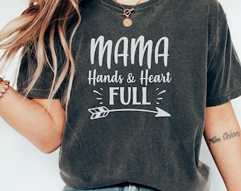 Mama Hands & Heart Full Shirt, Comfort Colors Mother's Day Shirt, Gift for Mom, Mother's Day, Mother's Day Sweatshirt