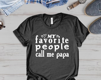 Mis personas favoritas me llaman camisa de papá, camisa de padre, camisa del día del padre, regalo del día del padre, regalo divertido del día del padre