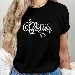 Bestie Shirt, Friend Shirt, Best Friend Shirt for Women, Besties Shirt, Funny Besties Shirt, Best Friend Gift