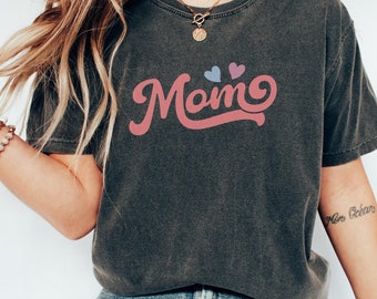 Mom Shirt, Comfort Colors Mother's Day Shirt, Gift for Mom, Mother's Day, Gift for Mother's Day Sweatshirt