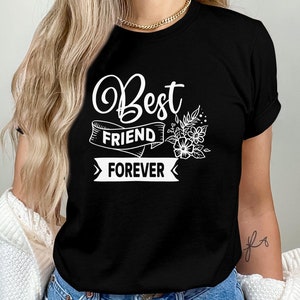Best Friend Forever Shirt, Friend Shirt, Best Friend Shirt, Besties Shirt, Funny Besties Shirt, Best Friend Gift