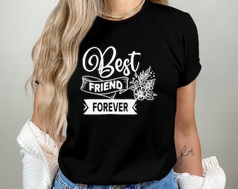 Best Friend Forever Shirt, Friend Shirt, Best Friend Shirt, Besties Shirt, Funny Besties Shirt, Best Friend Gift
