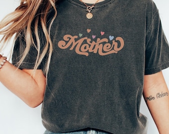 Mother Shirt, Comfort Colors Mother's Day Shirt, Gift for Mom, Mother's Day, Gift for Mother's Day Sweatshirt