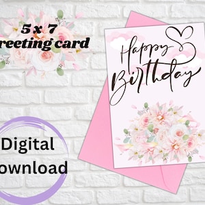 Happy Birthday | instant download greeting card | print at home  instant download | flower bouquet 5 x 7 birthday card | digital download