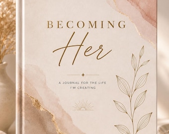 Becoming Her Journal | Self Love & Healing Journal | Aesthetic Neutral Notebook | Personal Growth Gift for Women | Mindfulness Diary