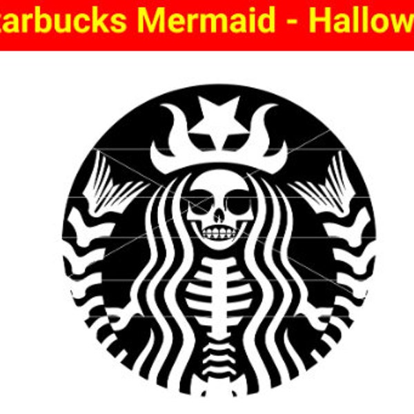 Starbucks Mermaid - Halloween - Digital Download - SVG PNG DFX