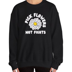 Pick Flowers Not Fights Unisex Crewneck Sweatshirt by Gildan