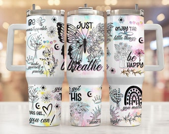 Positive Affirmations Tumbler Wrap Butterflies Inspirational Quotes PNG Downloads, Positive 40oz Tumbler Png, Summer Quencher Tumbler Design