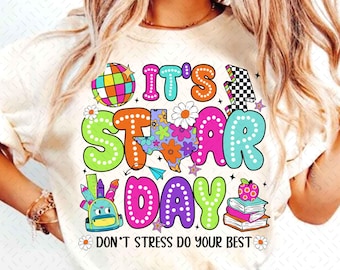 C'est le jour des étoiles, pas de stress, faites de votre mieux png, jour de test png, jour de test png sublimation de conception, test d'état png, coordinateur de test png
