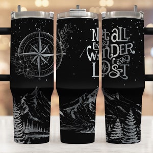 Not All Who Wander 40oz Engraved Tumbler SVG, Laser Engraved, Digital Download, Tumbler Wrap For Rotary, Seamless Pattern for 40oz Tumbler