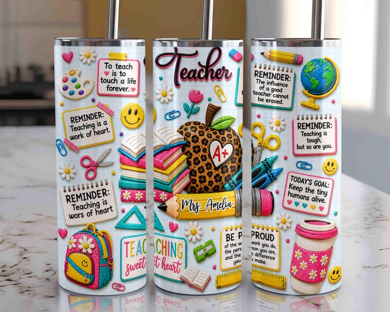 May include: A set of three stainless steel tumblers with a teacher theme. Each tumbler features a white background with school-related graphics, including an apple, books, and pencils. Text includes "Teacher", "Mrs. Amelia", and various reminders.