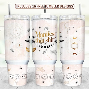 Manifest that Shit 40oz Tumbler Wrap - PNG Design Sublimation Designs Downloads - Celestial Seamless Sublimation Tumbler with Handle Wrap
