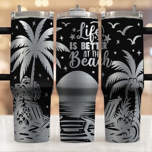 Life is better at Beach Tumbler Laser Svg, 40oz Tumbler Full Wrap Laser Svg, Laser Engraved Svg, Tumbler Laser File, Laser Svg For Tumbler
