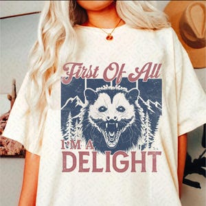 First of All I&#39;m a Delight Sarcastic PNG Files, Funny Opossum PNG, Angry Possum Png, Vintage Shirt Retro Sublimation Design, Png Download