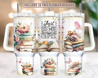 Book Tumbler Wrap Floral One More Chapter, 40oz Tumbler Wrap, quencher tumbler, Sublimation Designs Downloads, Png Instant Download