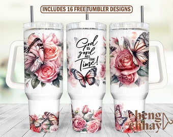 Vibrant Floral god is good all the time 40oz Quencher Tumbler Wrap/ PNG Tumbler Design Sublimation Designs Downloads - PNG/ seamless design