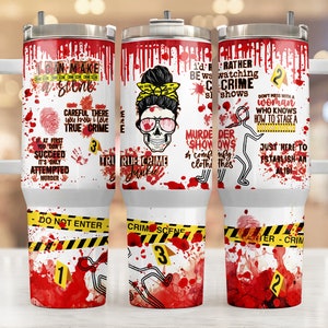 True Crime 40 Oz Quencher Tumbler Sublimation Design Funny Quotes Crime Obsessed Digital Png Wrap Waterslide Download 40oz Tumbler Designs