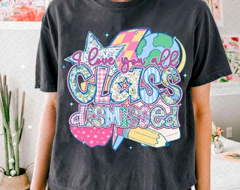 Teacher Class Dismissed Png, Kids Summer Break Png, Last Day of School Png, Preppy Teacher School png, Teacher Gift School Shirt png Design