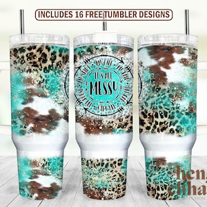 It&#39;s All Messy 40oz Quencher Tumbler Wrap PNG, 40oz Tumbler Wrap PNG, Mama 40oz Tumbler Wrap Png Digital Download Design with Handle Wrap
