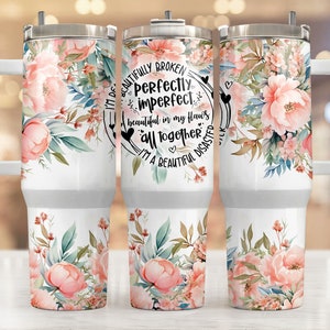 Fiori perfettamente imperfetti 40oz Tumbler Wrap, Floral 40 oz Tumbler Png, 40 oz Tumbler Sublimation Designs, 40 Once Tumbler Designs