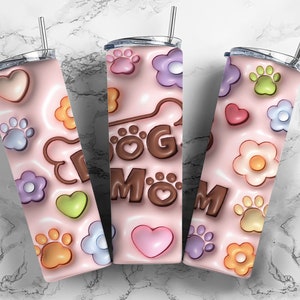 Inflated Dog mom 20oz tumbler, Paws 20 oz Tumbler Wrap Png, 3D Tumbler Design Skinny Digital Download 3D dog lover, puff Sublimation Design