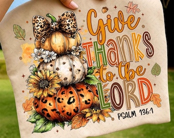 Give Thanks To The Lord Png, Christian Fall Png, Give Thanks PNG, Thankful PNG, Fall Coquette PNG, Thanksgiving Png, Fall Colors, Trendy Png