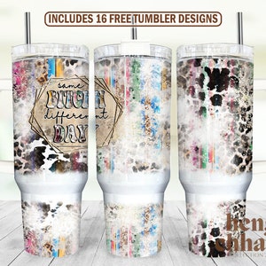 40oz Tumbler Wrap Sublimation Png, Same Bitch Different Day 40 oz Tumbler Png, 40oz Sublimation Design, Sarcastic Quote 40 oz tumbler PNG