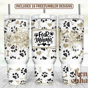 Fur mama paw 40oz Quencher Tumbler Wrap/ PNG Tumbler Design Sublimation Designs Downloads - PNG/ seamless design, dog tumbler 40oz Tumbler