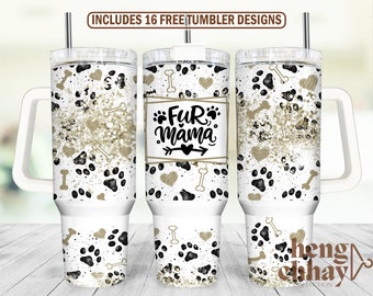 Fur mama paw 40oz Quencher Tumbler Wrap/ PNG Tumbler Design Sublimation Designs Downloads - PNG/ seamless design, dog tumbler 40oz Tumbler