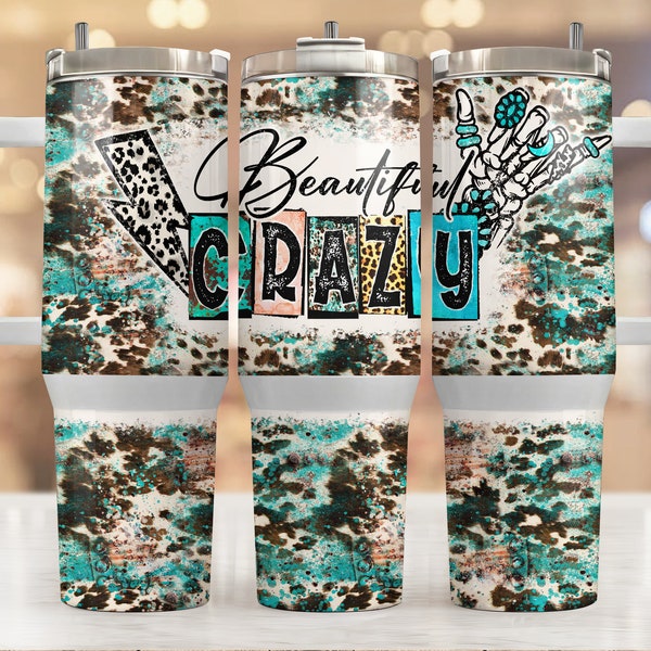 Beautiful Crazy 40oz Tumbler Wrap, Mexican 40 oz Tumbler Png, Western 40 oz Tumbler Sublimation Designs, 40 Ounce Tumbler Designs