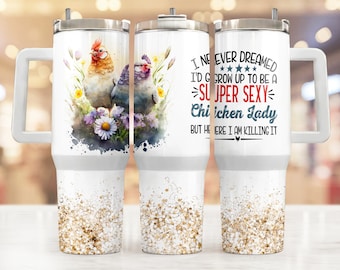 Chicken lady gracioso sarcástico 40oz Quencher Tumbler Wrap/ PNG Tumbler Diseño Diseños de Sublimación Descargas - PNG sin costuras diseño 40oz Tumbler