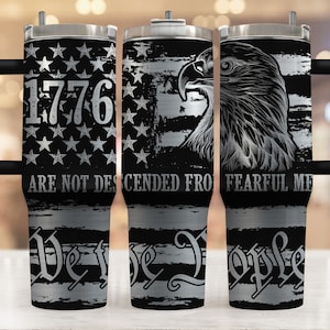 1776 Fearful Men Patriotic We The People Wrap SVG for 40oz Tumbler Digital File ONLY, tumbler engraving svg, engraved svg, We the people svg