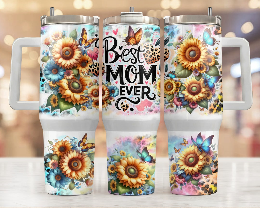 Best Mom Ever Tumbler Wrap, 40 Oz Quencher Tumbler PNG Mama Sublimation ...