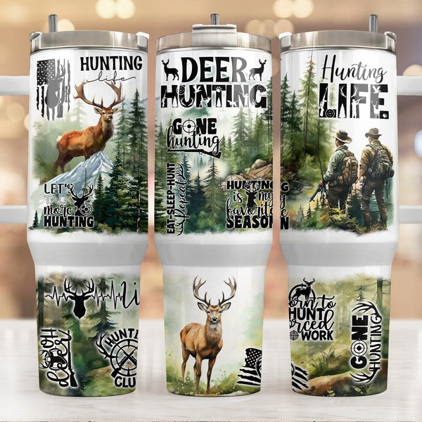 40oz Tumbler Wrap Hunting Deer Life Is Better In The Woods Tumbler Design Digital Png Digital 40 oz Sublimation Download DIGITAL ONLY