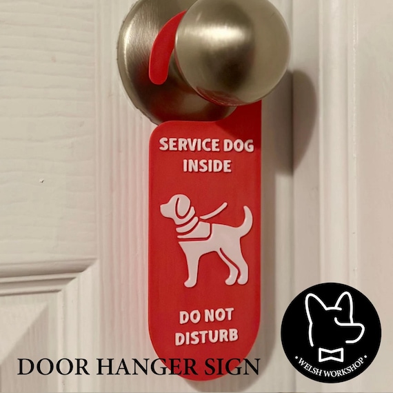 Service Dog Inside Do Not Disturb Door Hanger Sign - Hotels, Travel, Office, Accommodations, and Service Dog Owners