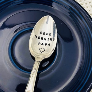 Good Morning Papa, Hand Stamped Custom Spoon, Gift For Papa, Fathers Day Gift, Personalized Spoon For Him