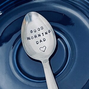 Good Morning Dad, Hand Stamped Custom Spoon, Gift For Dad, Fathers Day Gift, Personalized Spoon For Him