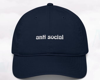 Anti Social Embroidered Organic Cotton Dad Hat