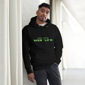 Everyone Hates West Linn Hoodie (unisex) - Größen laufen etwas kuschelig* schauen Sie sich die Größentabelle an und können 1 Größe nach oben ziehen
