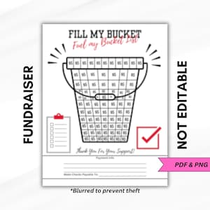 May include: A black and white fundraiser sheet with the text "FILL MY BUCKET" and "Fuel my Bucket List". The bucket graphic has spaces for $5 donations. Includes a checklist, a checkmark, and the words "NOT EDITABLE".