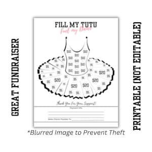 May include: A printable tutu fundraiser template with the text "Fill My Tutu Fuel My Dance". The tutu is outlined in black and has circles for dollar amounts. The circles are filled with $5, $10, and $20. The text "Thank You For Your Support!" is at the bottom of the tutu.