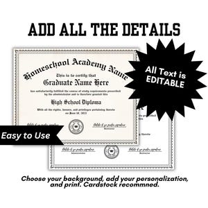 May include: Two diploma templates with decorative borders. The diplomas feature the text "Homeschool Academy Name," "Graduate Name Here," and "High School Diploma." The image also includes the text "Easy to Use" and "All Text is Editable."