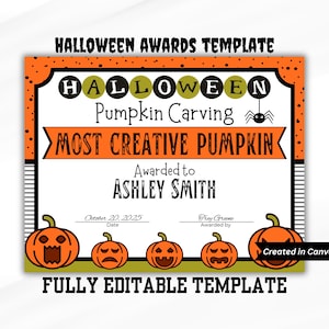 May include: Halloween awards template with orange and black accents. The certificate reads "Most Creative Pumpkin" and is awarded to Ashley Smith. Includes pumpkin illustrations and the text "Fully Editable Template."