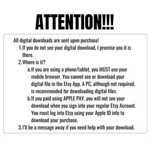 May include: A white rectangular sign with black text that reads "ATTENTION!!!" and provides instructions for digital downloads. The text explains how to access digital files after purchase, including using a mobile browser or logging in with Apple ID.