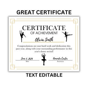 May include: A white certificate with gold accents and black text. The certificate reads "Certificate of Achievement" and includes the name "Olivia Smith". The text "Congratulations on your hard work...dance recital!" is also present. The date is June 7, 2024. The text "Text Editable" is at the bottom.