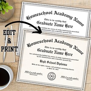 May include: Two printable homeschool diplomas with ornate borders and the text "Homeschool Academy Name" and "Graduate Name Here". The diplomas include the text "High School Diploma" and "Edit & Print". A pen, notepad, and coffee cup are also visible.