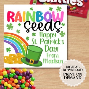 May include: Printable gift tag featuring a rainbow, a pot of gold, and a leprechaun's hat. The text reads "Rainbow Seeds* Happy St. Patrick's Day! From. Madison".
