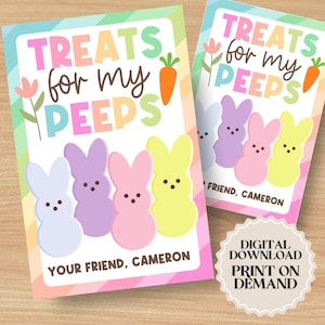 May include: A printable card with a rainbow background and the text "Treats for my PEEPS" in colorful letters. The card features four pastel-colored marshmallow peeps with bunny ears. The text "Your Friend, Cameron" is at the bottom of the card.