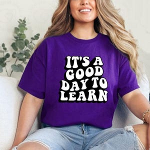 It&#39;s A Good Day To Learn Teacher Shirt: Back To School Appreciation Tee